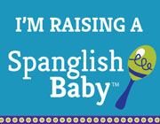 I am raising Spanglish Baby