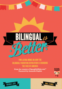 bilingual is better spanglishbaby book roxana soto ana flores latina moms